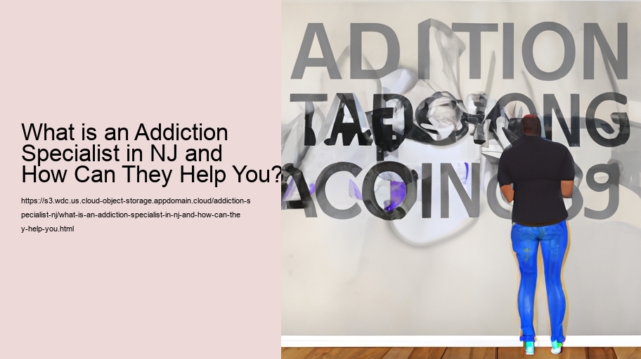 What is an Addiction Specialist in NJ and How Can They Help You?