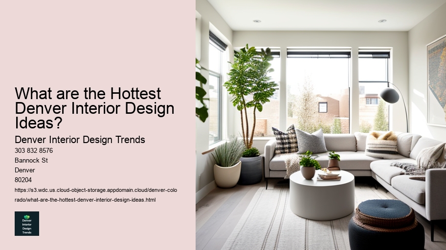 What are the Hottest Denver Interior Design Ideas?