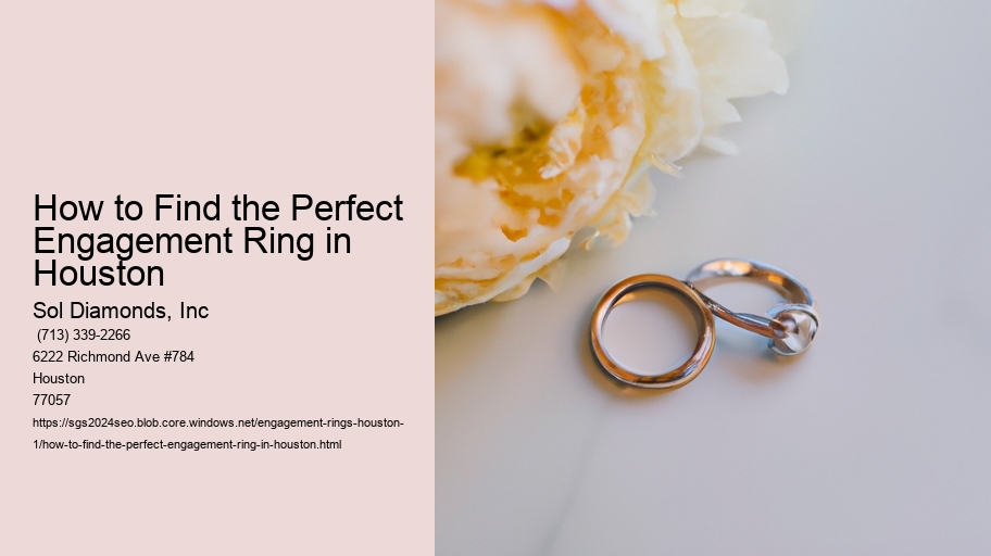 How to Find the Perfect Engagement Ring in Houston
