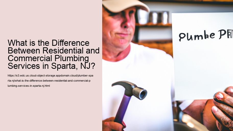 What is the Difference Between Residential and Commercial Plumbing Services in Sparta, NJ?