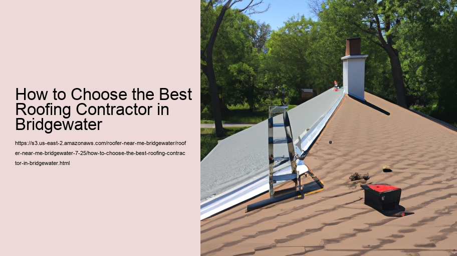 How to Choose the Best Roofing Contractor in Bridgewater