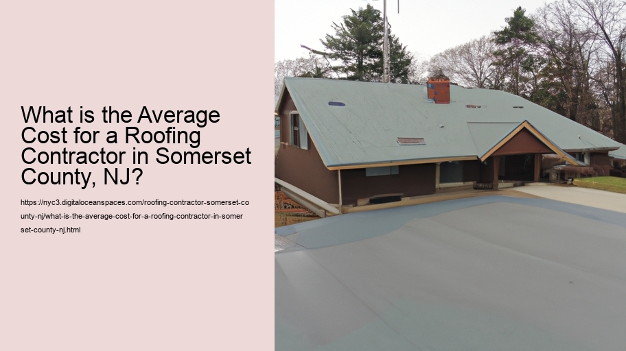 What is the Average Cost for a Roofing Contractor in Somerset County, NJ?