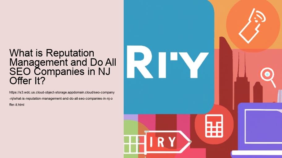 What is Reputation Management and Do All SEO Companies in NJ Offer It?