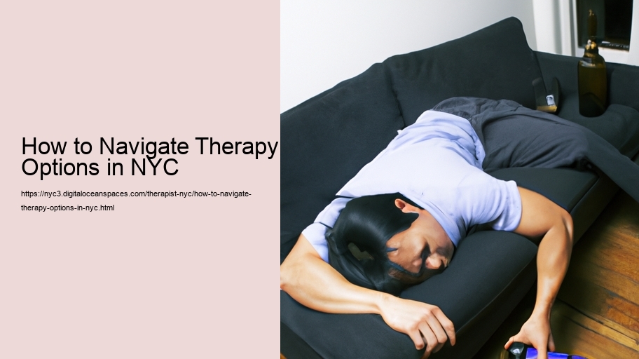 How to Navigate Therapy Options in NYC